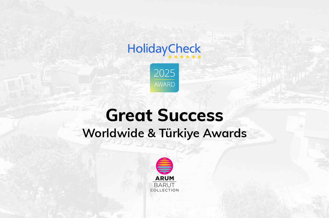 Arum Barut Collection placed among the best hotels Worldwide and Türkiye by Holiday Check Guests